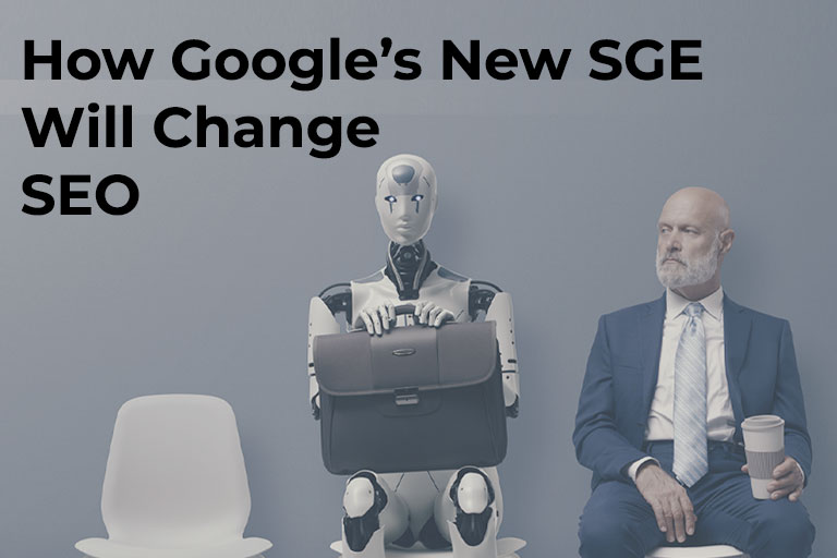How Does Search Generative Experience Affect SEO?