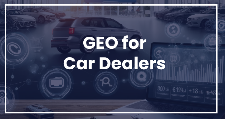 GEO for Car Dealers